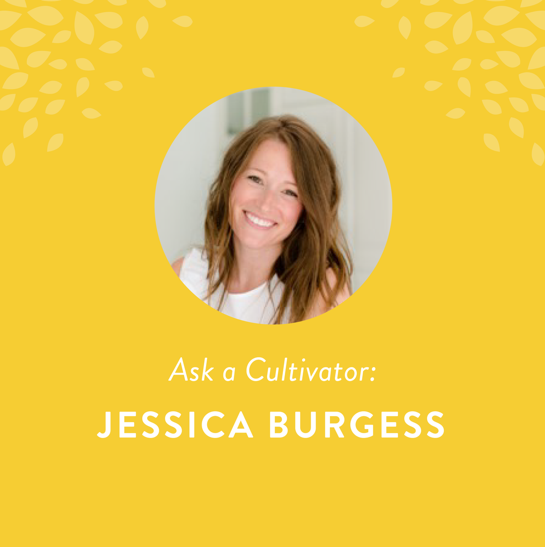 Ask a Cultivator: Jessica Burgess from Fantabulosity
