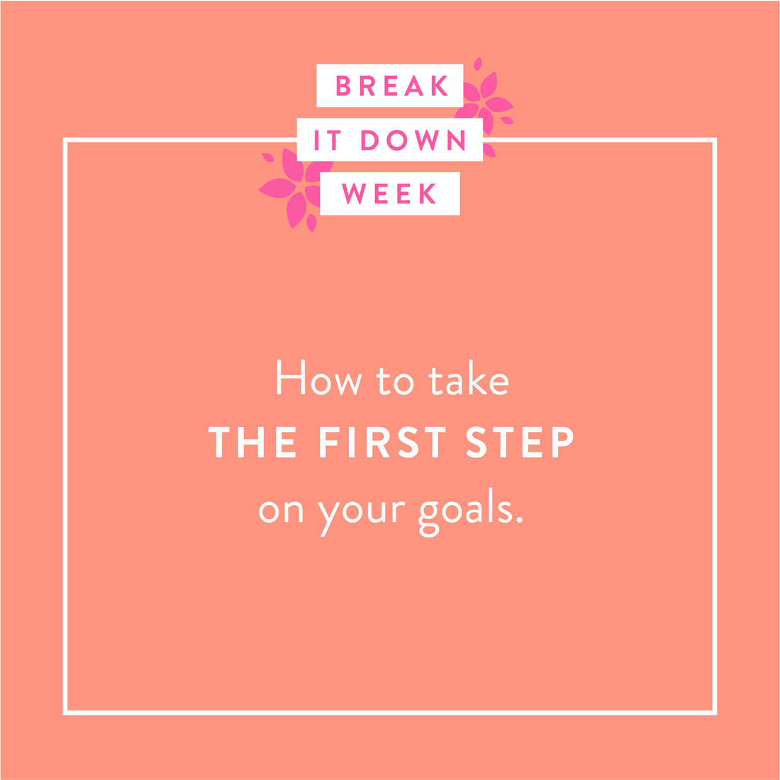 How to Take the First Step on Your Goals