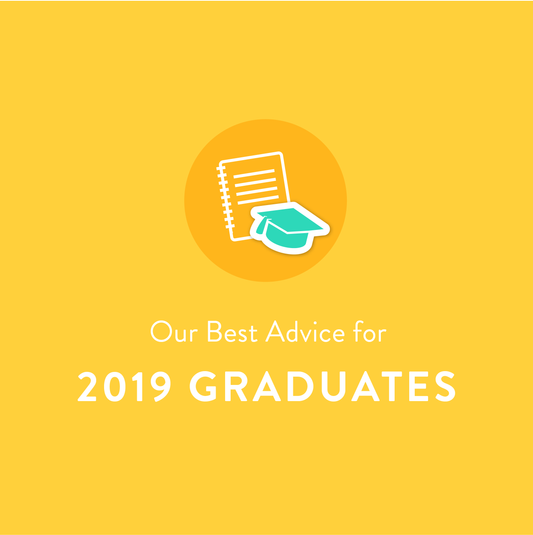 Our Best Advice for College Grads