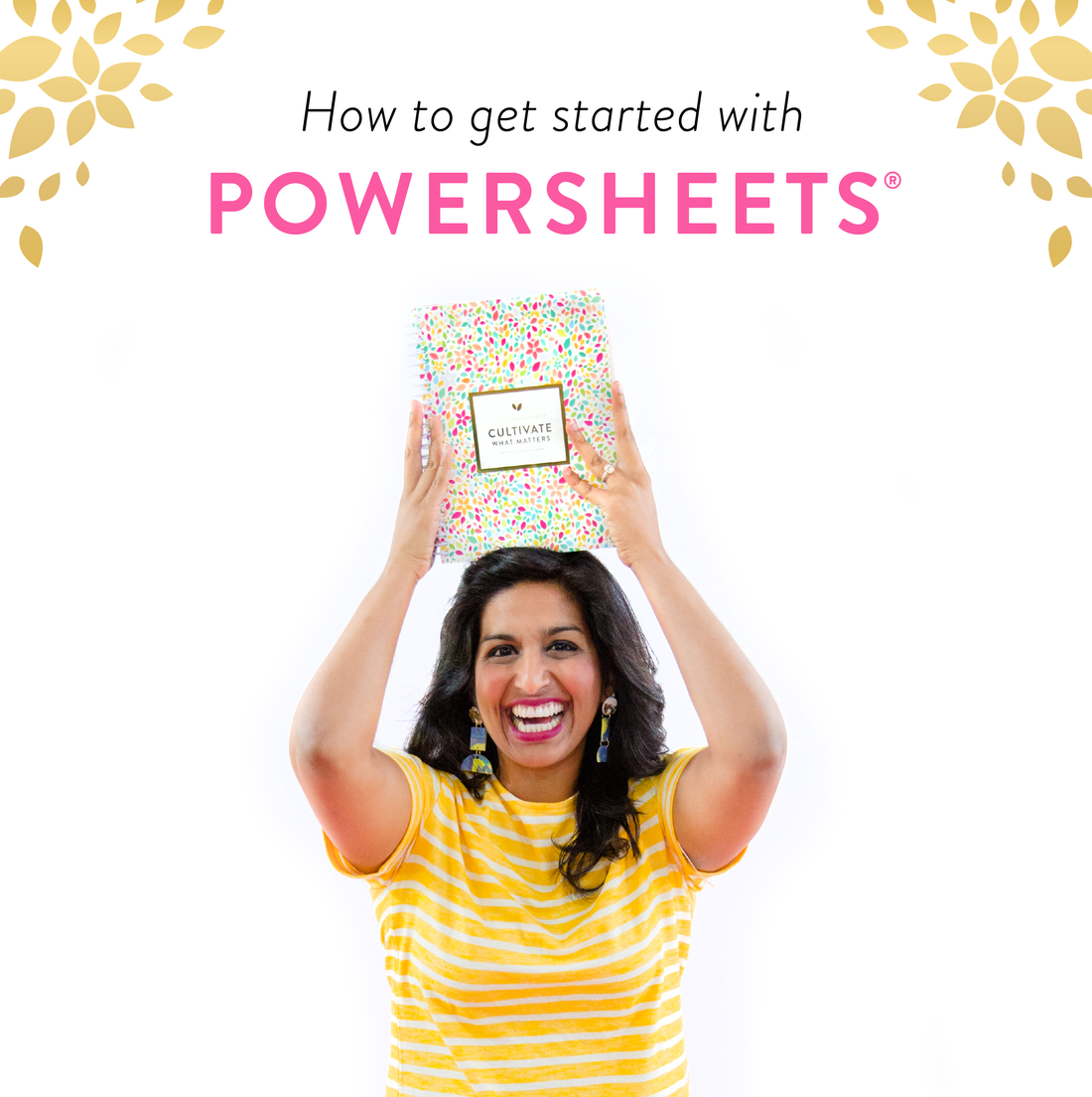 I bought my PowerSheets. Now what?