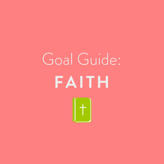 Goal Action Ideas for Cultivating Faith