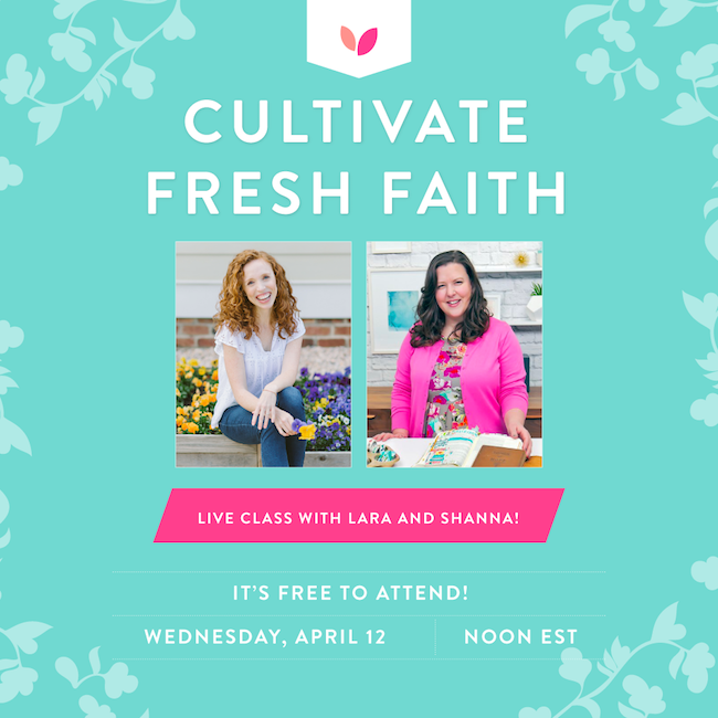 Cultivate Fresh Faith Webinar with Lara Casey and Shanna Noel