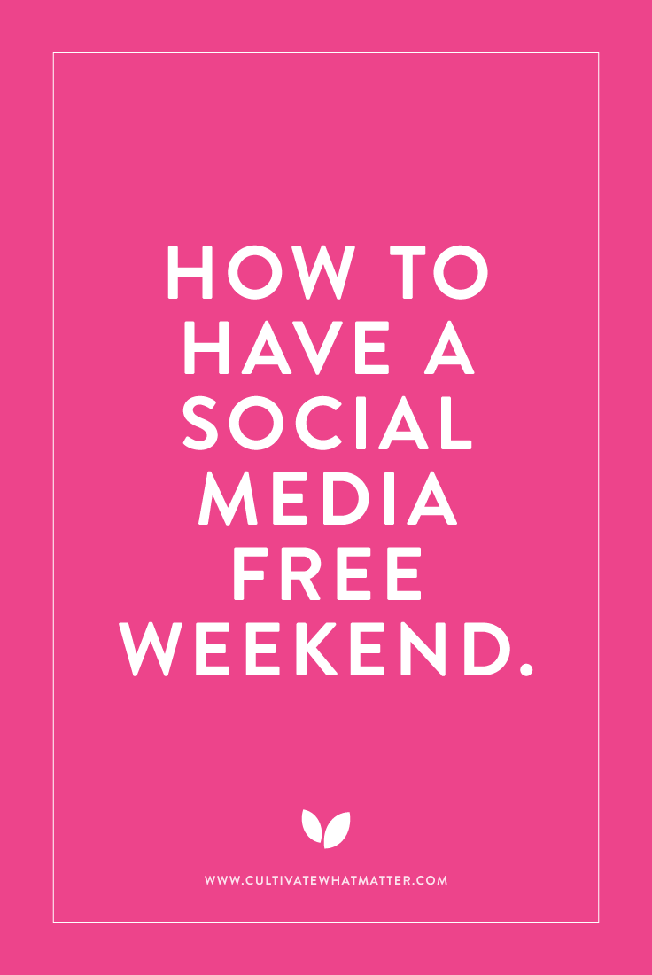 How to Have a Social-Media Free Weekend