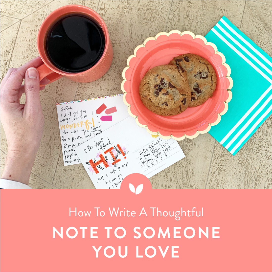 How to Write a Thoughtful Note to Someone You Love