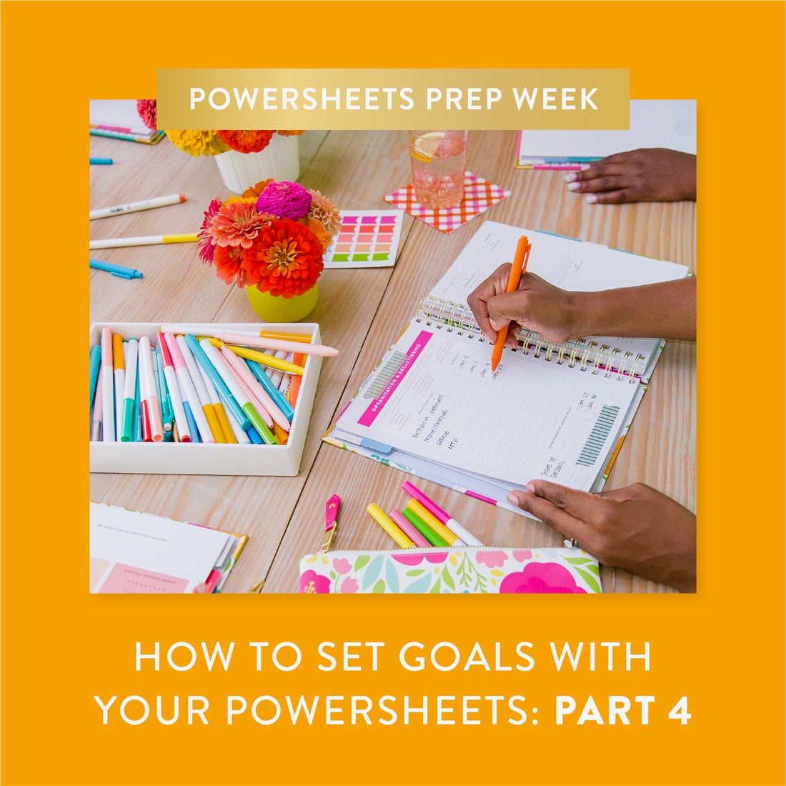 How to Set Goals With Your PowerSheets: Part 4