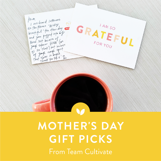 Mother's Day Gift Picks for Team Cultivate