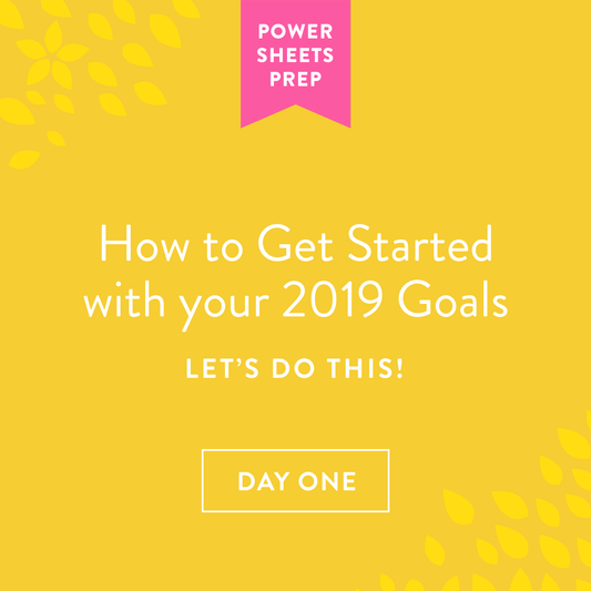 Part One: How to Get Started on your 2019 Goals