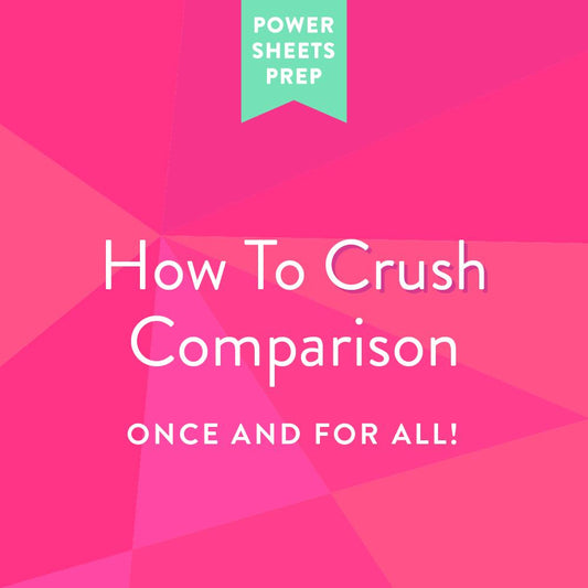 How To Crush Comparison Once and For All
