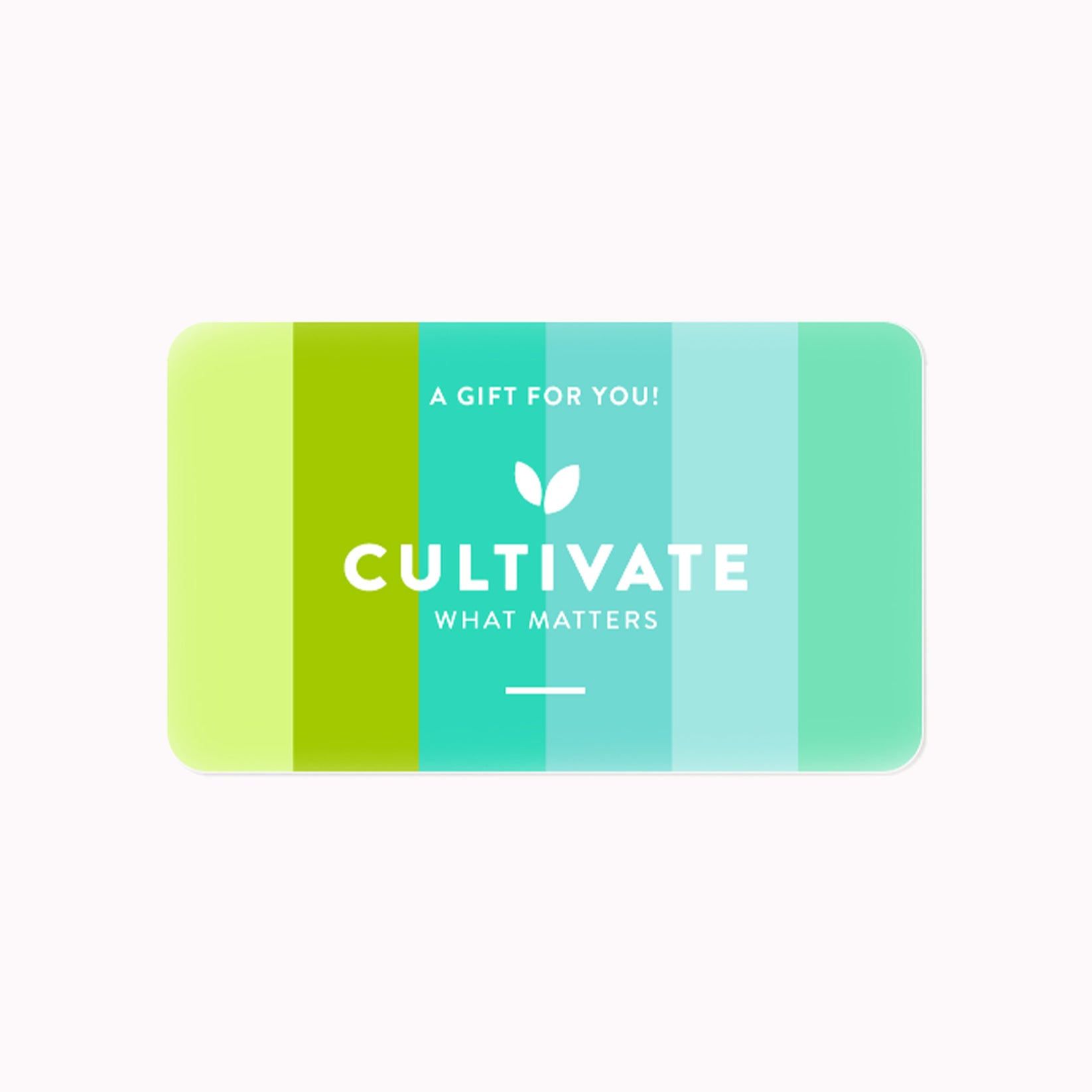 Cultivate What Matters® Shop EGift Card